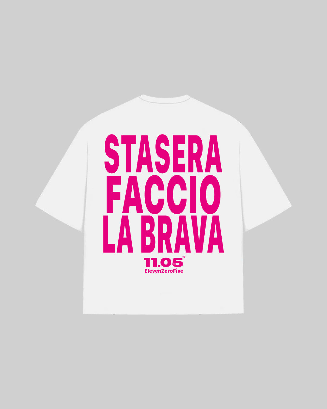 "STASERA FACCIO LA BRAVA" T-Shirt