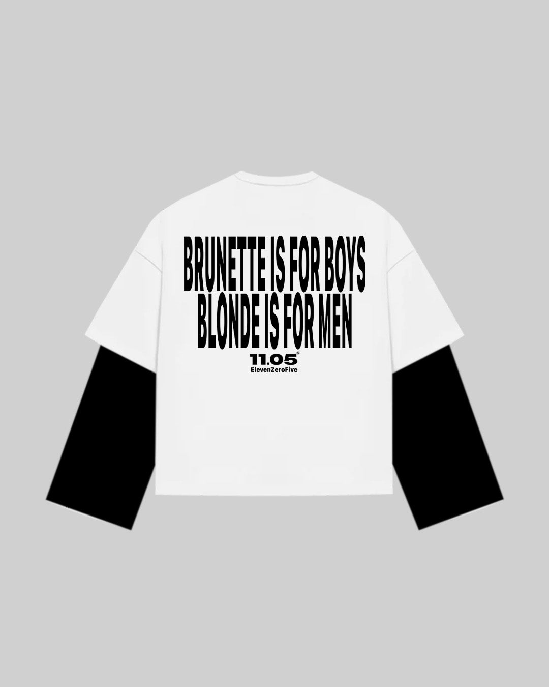 "BRUNETTE IS FOR BOYS BLONDE IS FOR MEN" Double Longsleeve