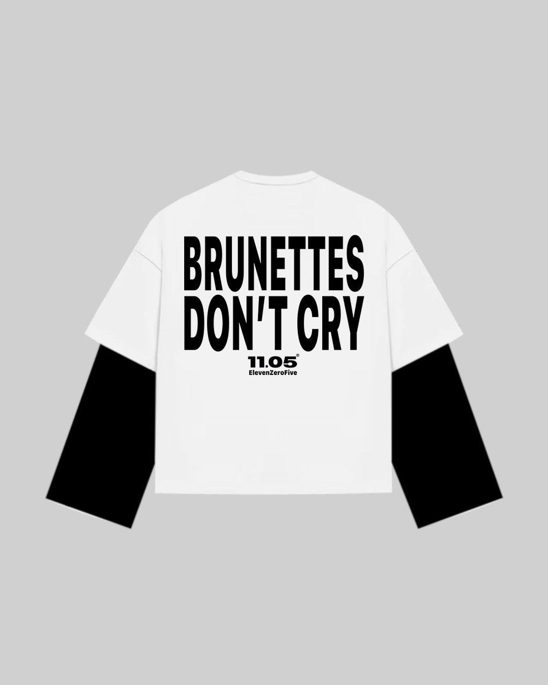 "BRUNETTES DON'T CRY" Double Longsleeve