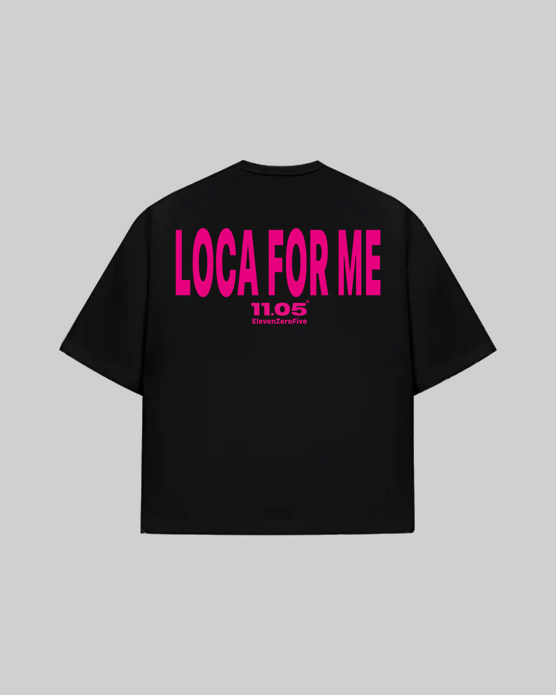 "LOCA FOR ME" T-Shirt