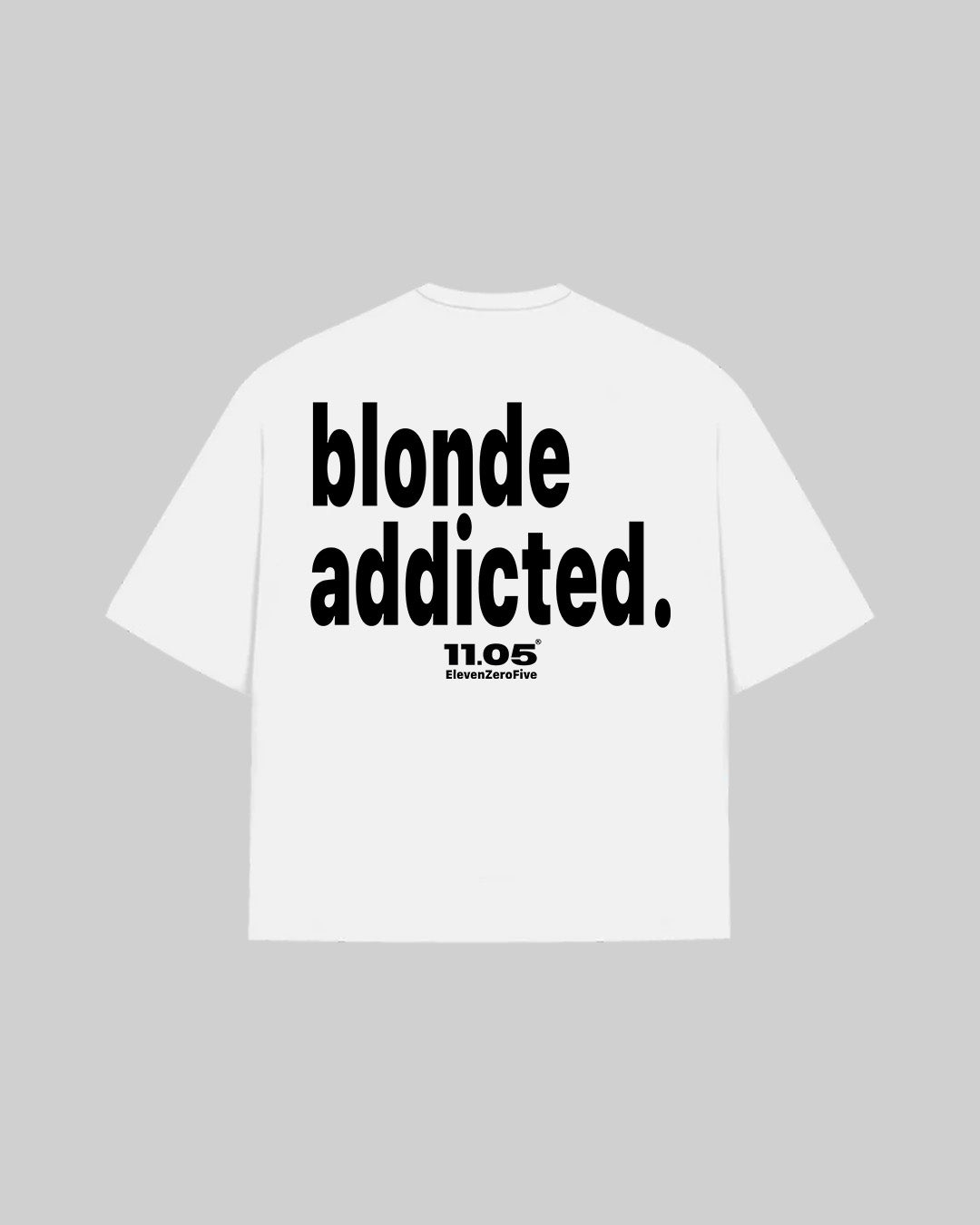 "blonde addicted." T-Shirt