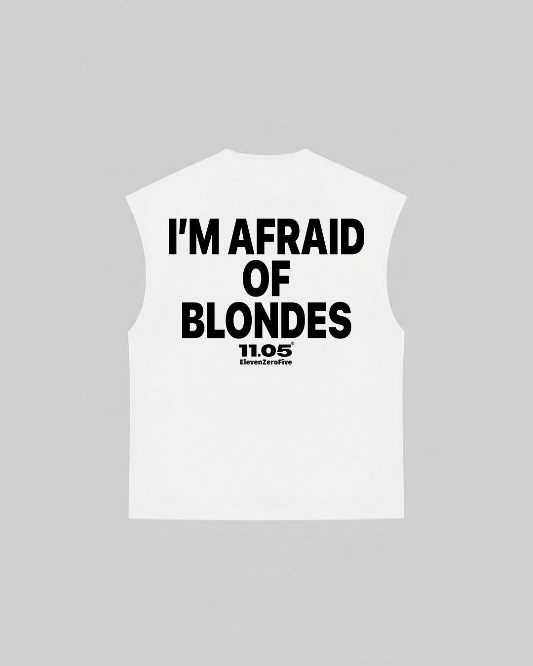 "I'M AFRAID OF BLONDES" Tank Top