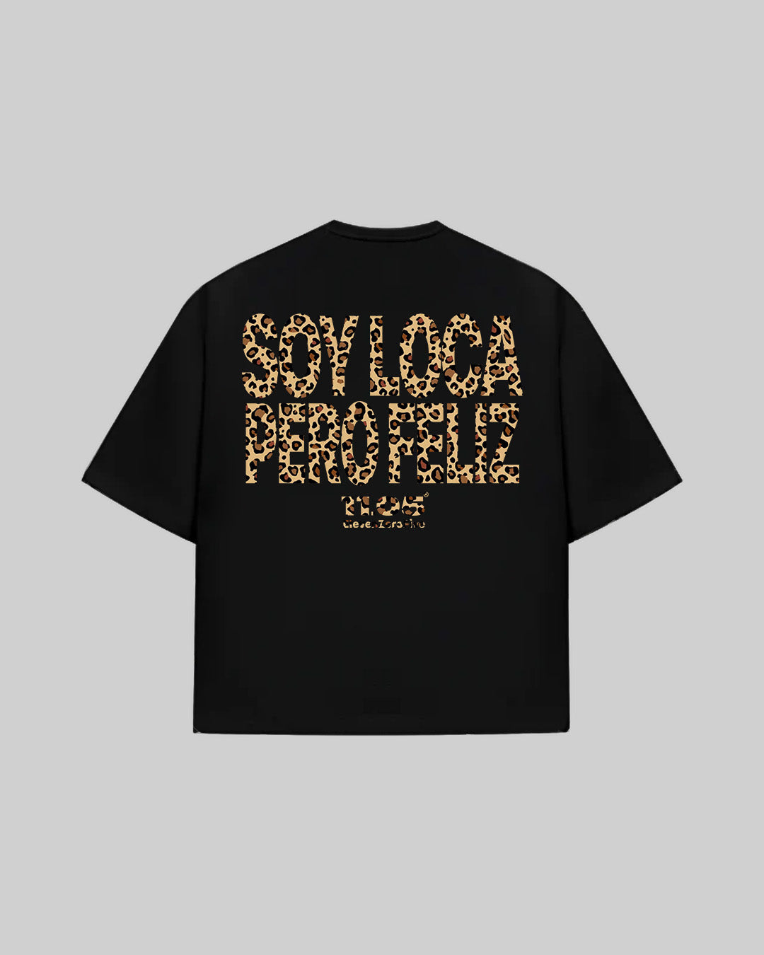 "SOY LOCA PERO FELIZ" T-Shirt