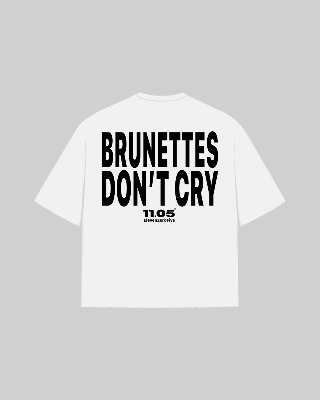 "BRUNETTES DON'T CRY" T-Shirt