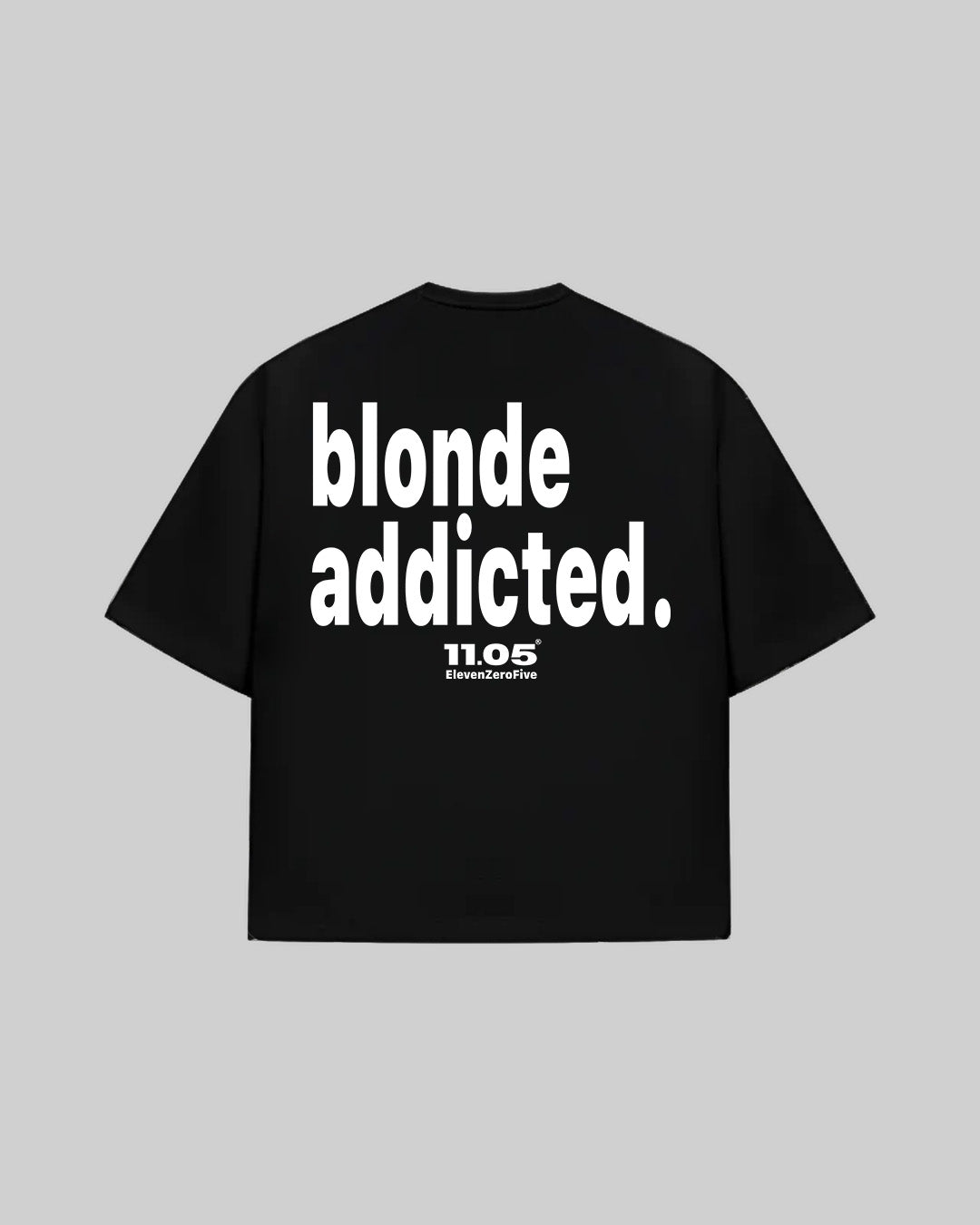 "blonde addicted." T-Shirt
