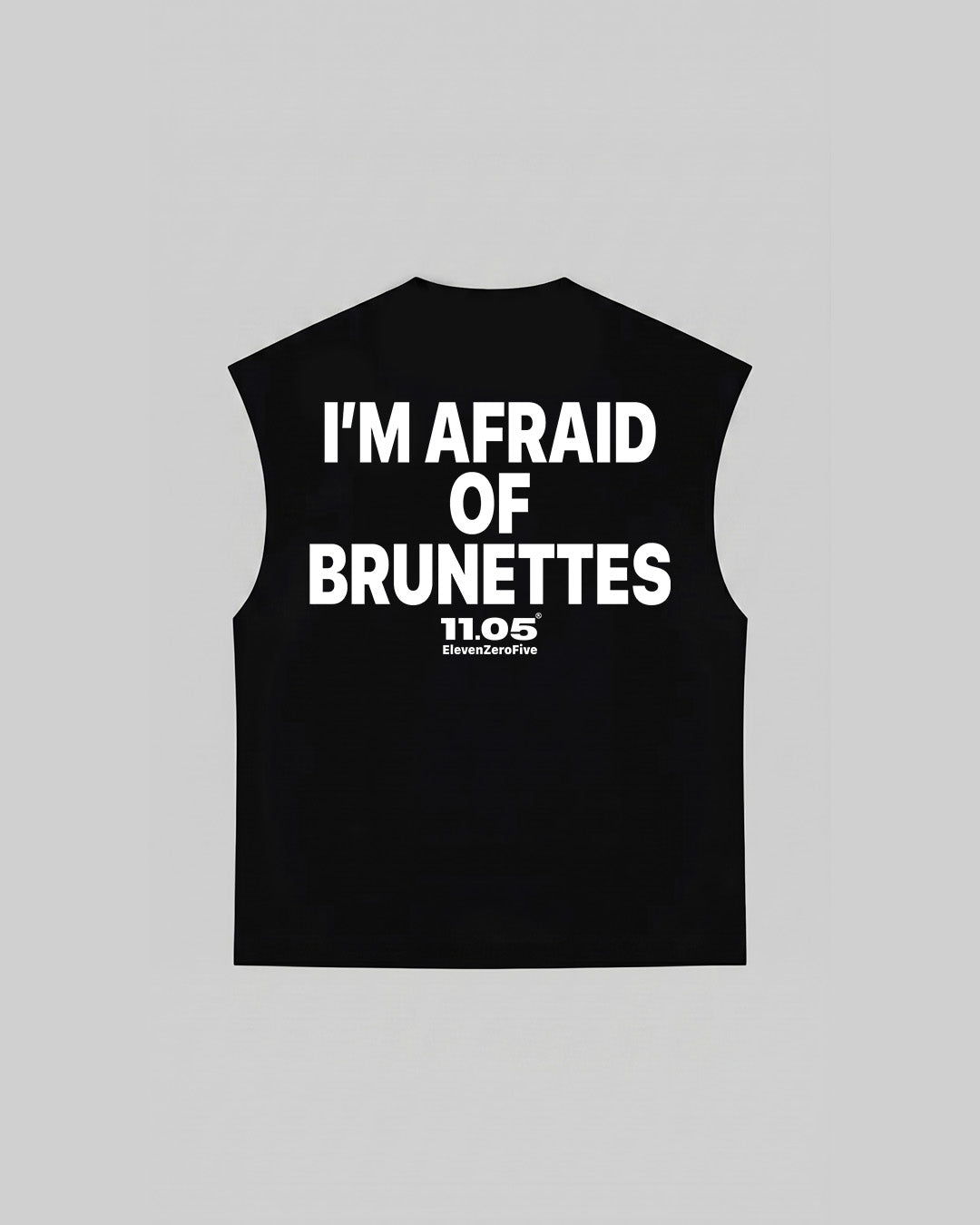 "I'M AFRAID OF BRUNETTES" Tank Top