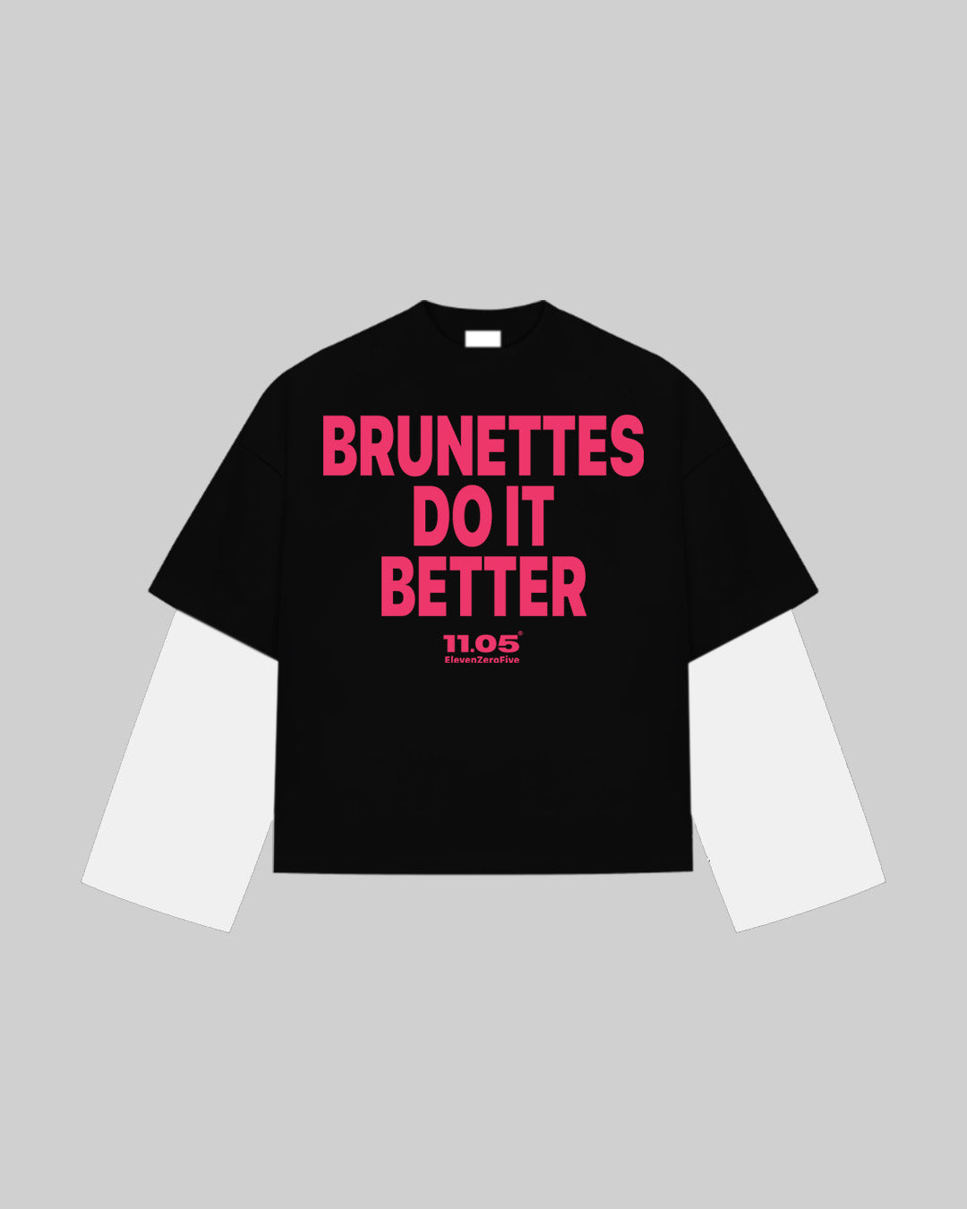 "BRUNETTES DO IT BETTER" Double Longsleeve