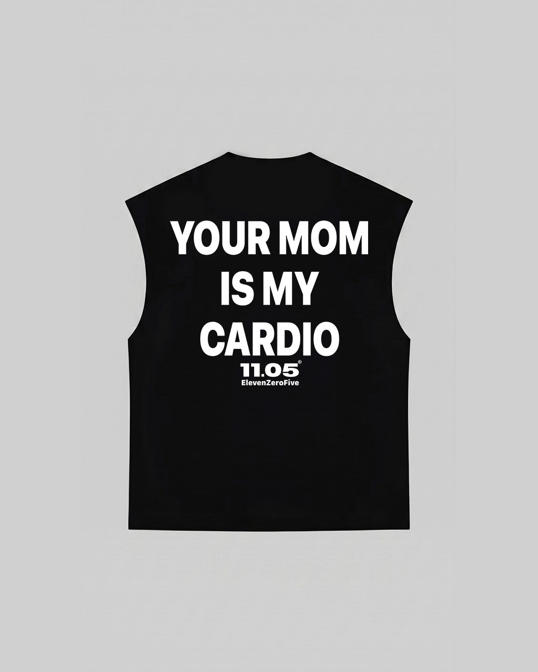 "YOUR MOM IS MY CARDIO" Tank Top