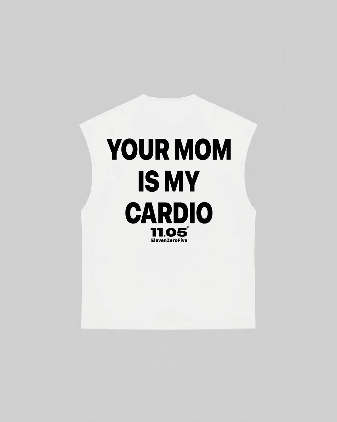 "YOUR MOM IS MY CARDIO" Tank Top