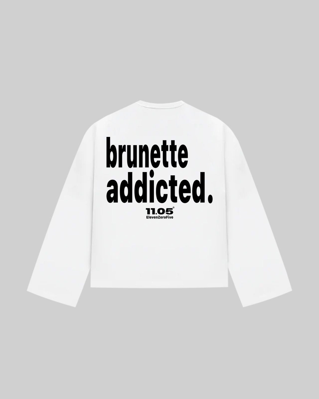 "brunette addicted." Long Sleeve
