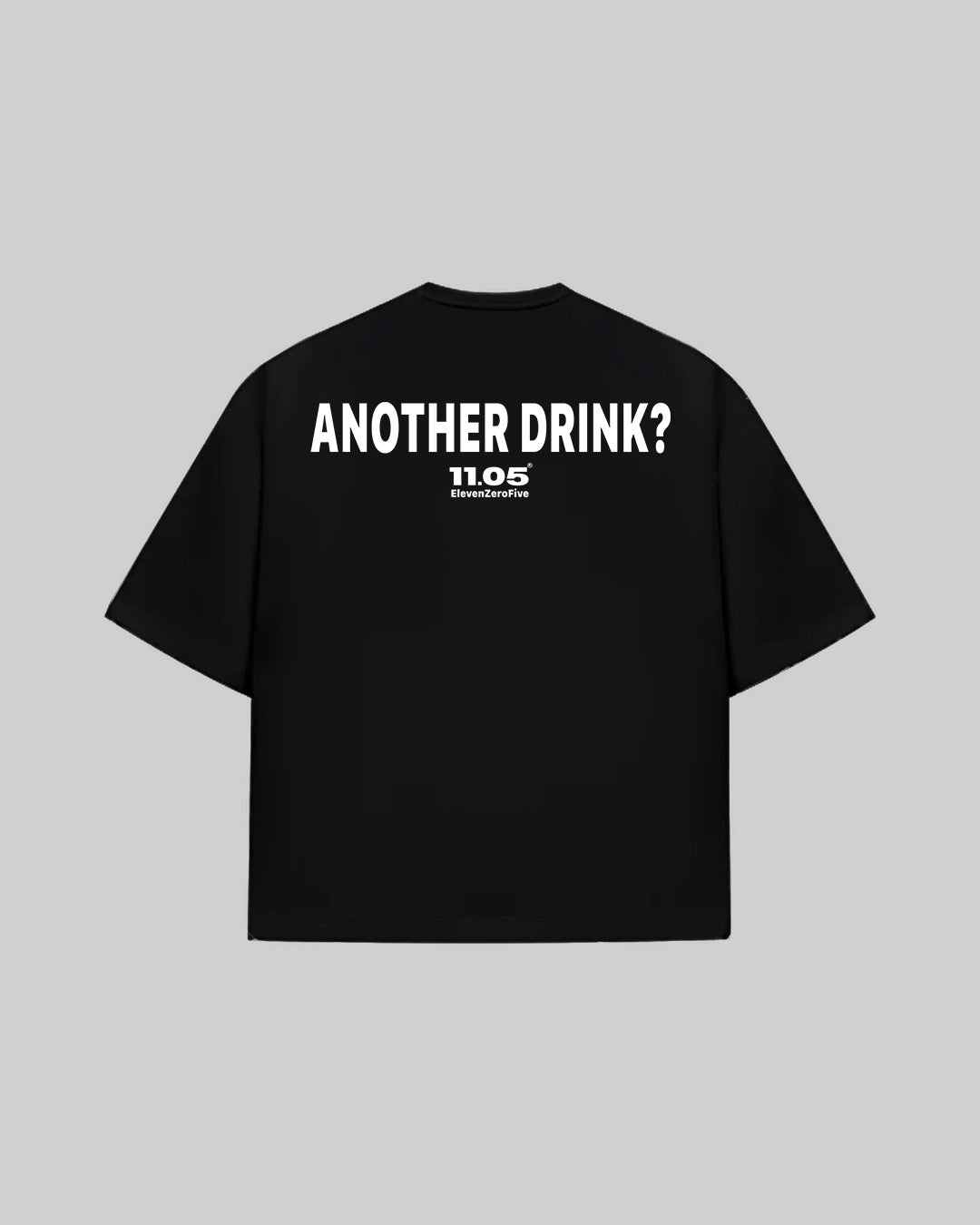 "ANOTHER DRINK?" T-Shirt