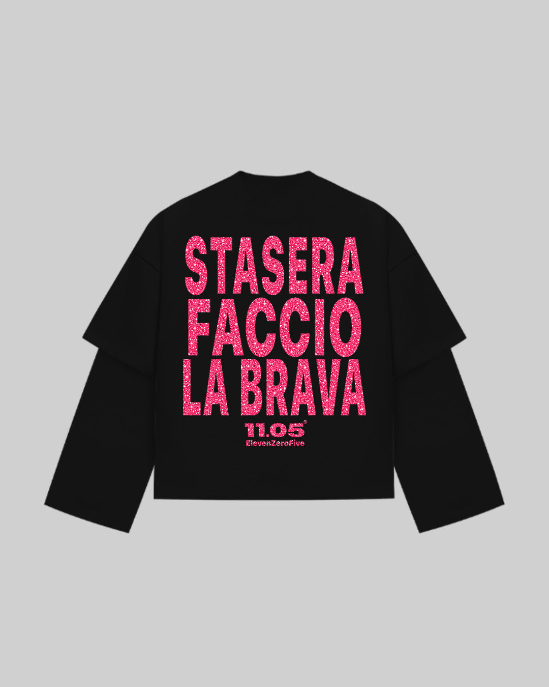 "STASERA FACCIO LA BRAVA" Double Longsleeve | GLITTER EDITION