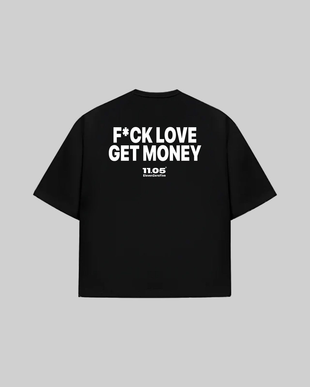 F*CK LOVE GET MONEY
