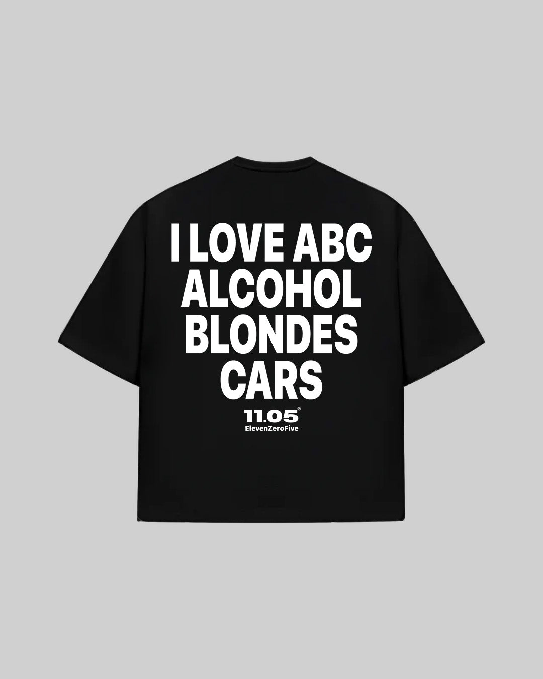 "I LOVE ABC ALCOHOL BLONDES CARS" T-Shirt