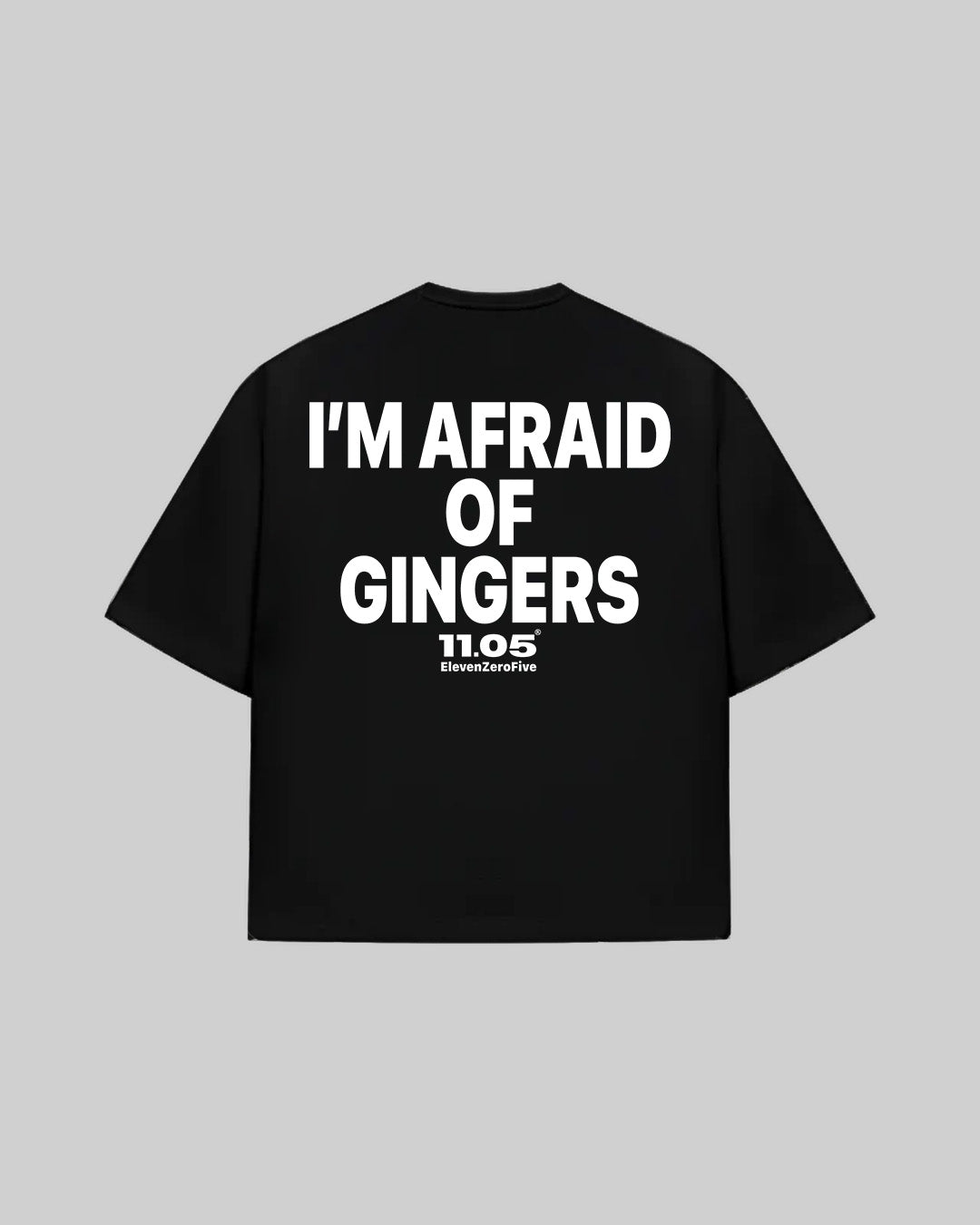 "I'M AFRAID OF GINGERS" T-Shirt