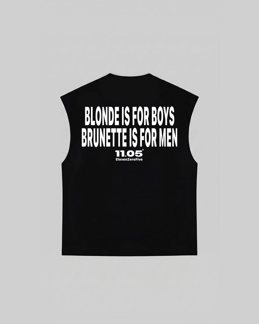 "BLONDE IS FOR BOYS BRUNETTE IS FOR MEN" Tank Top