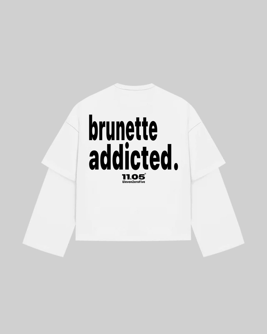 "brunette addicted." Double Longsleeve