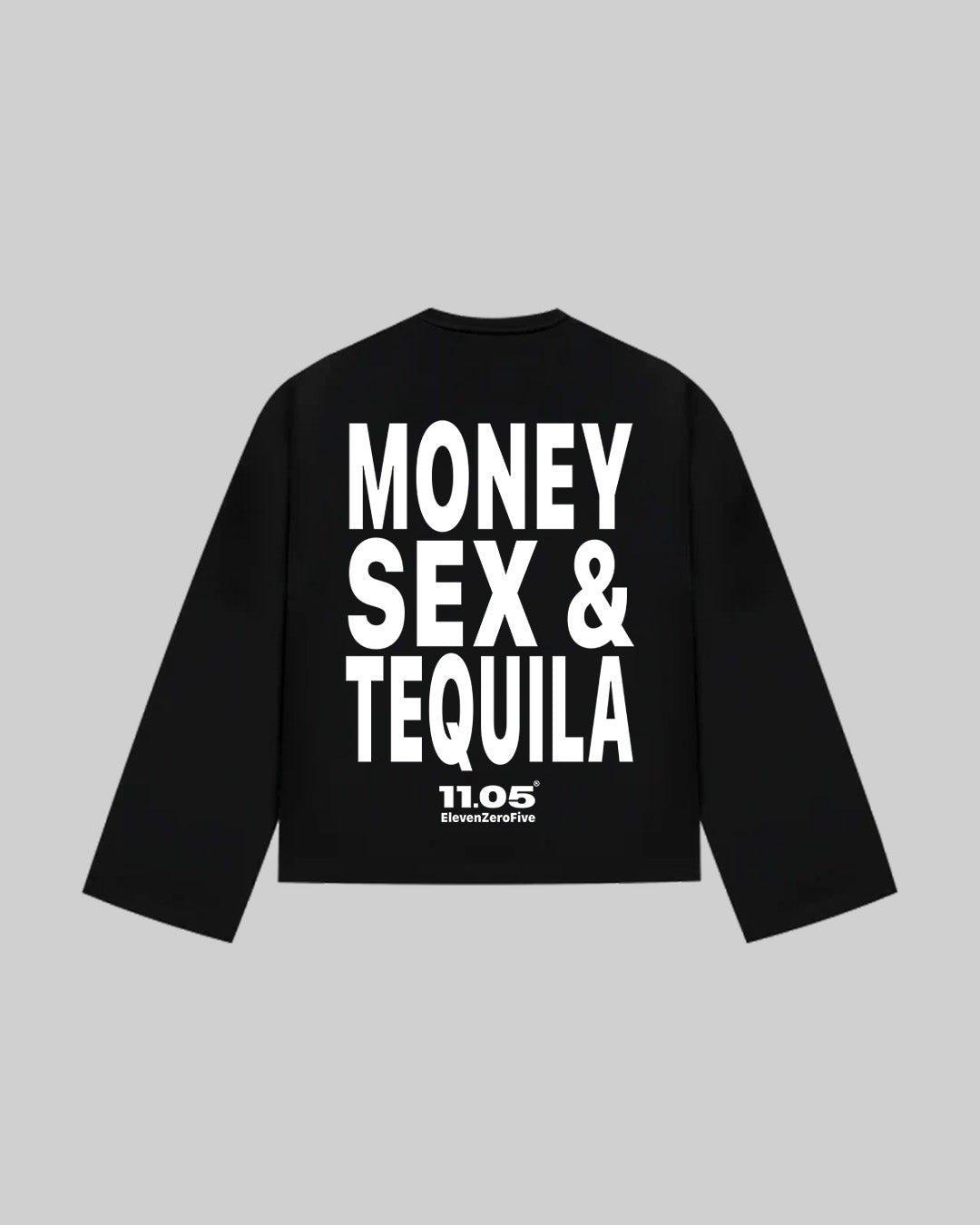 "MONEY SEX & TEQUILA" Long Sleeve