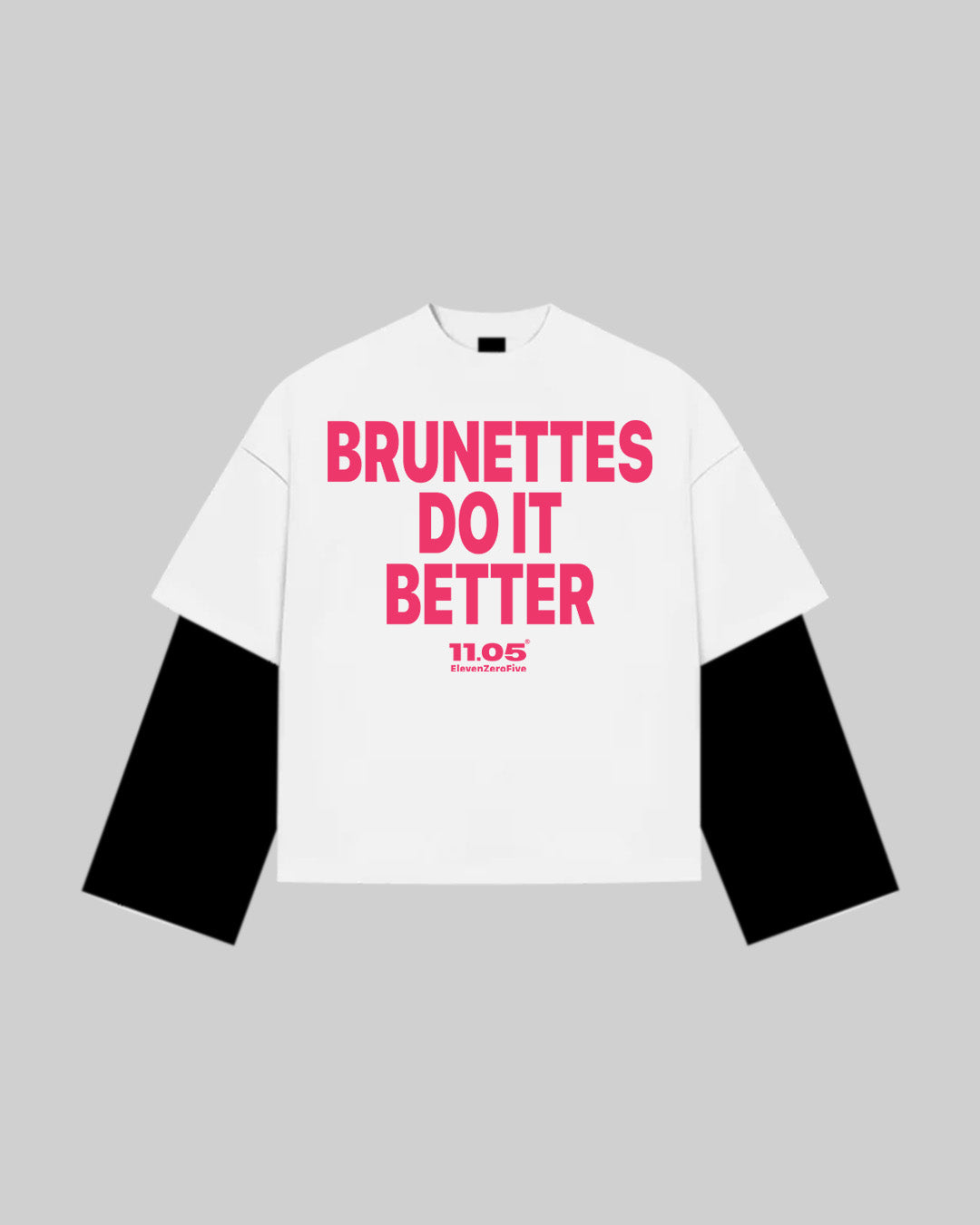 "BRUNETTES DO IT BETTER" Double Longsleeve