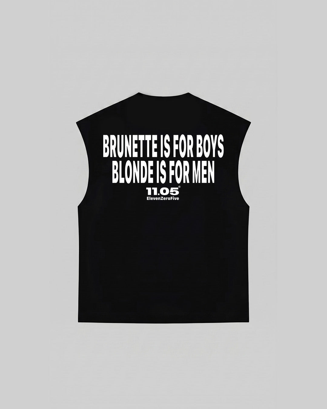 "BRUNETTE IS FOR BOYS BLONDE IS FOR MEN" Tank Top