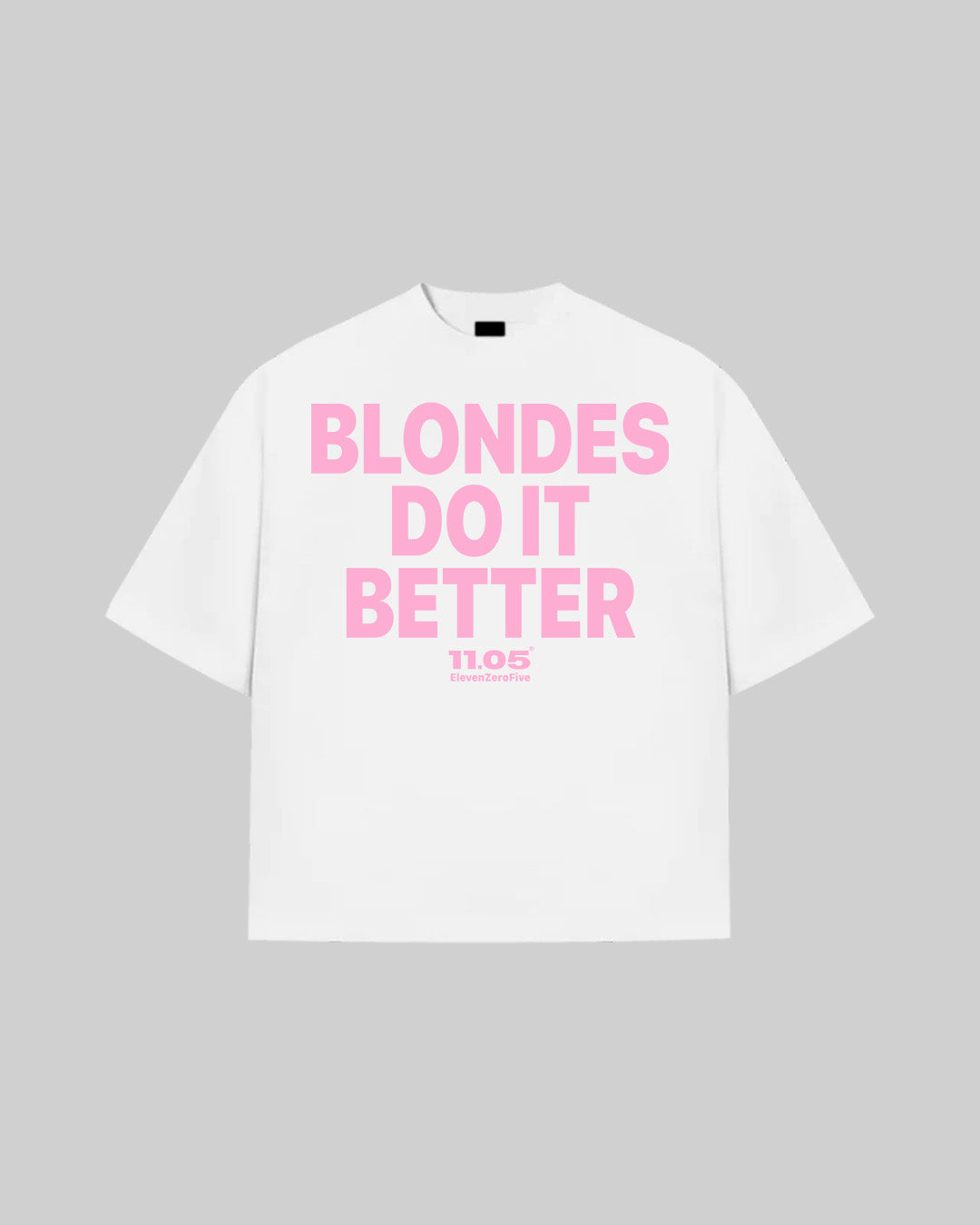 "BLONDES DO IT BETTER" T-Shirt