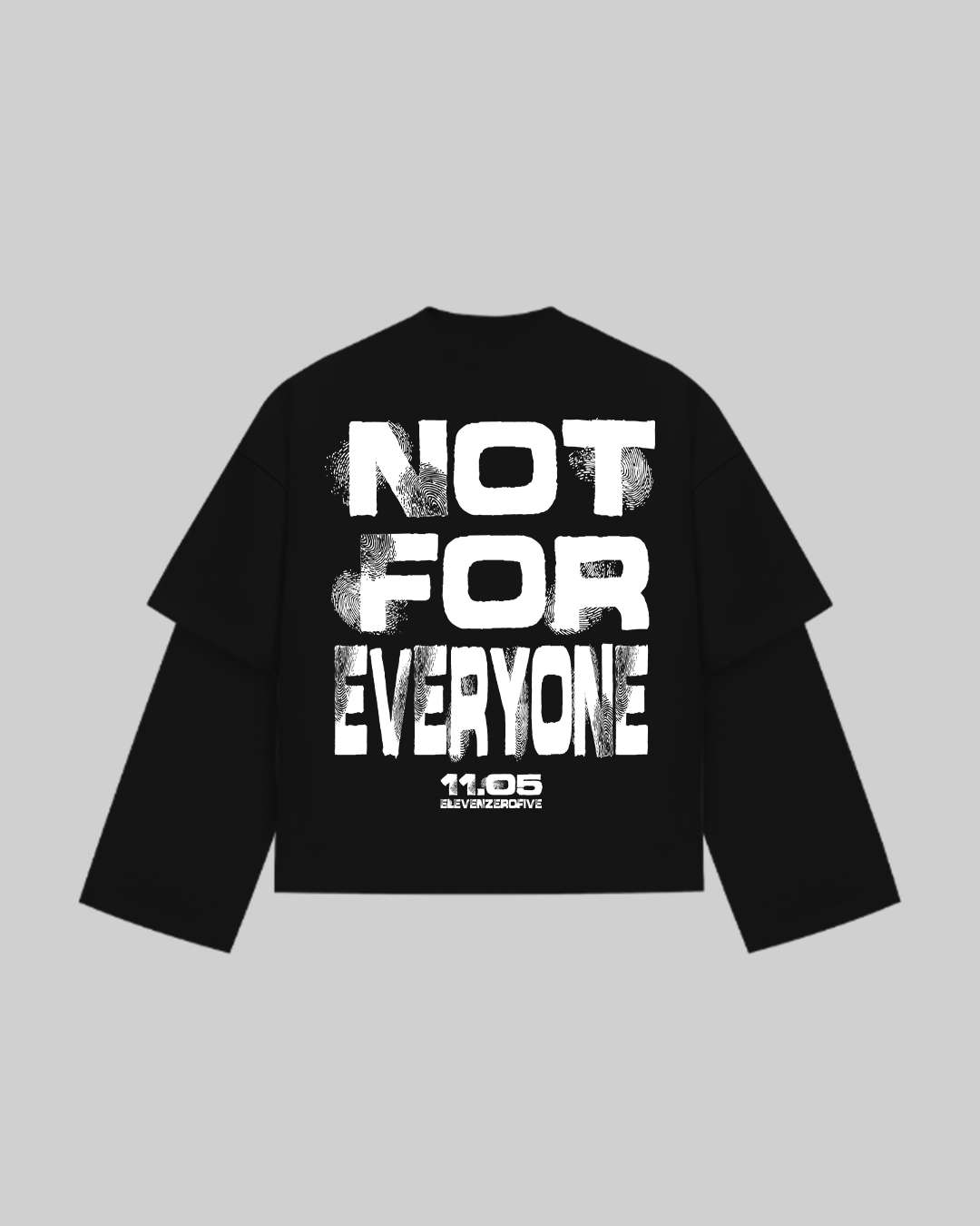"NOT FOR EVERYONE" Double Longsleeve