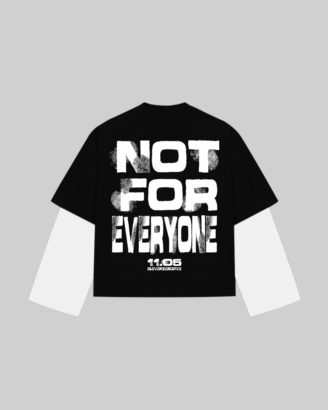 "NOT FOR EVERYONE" Double Longsleeve