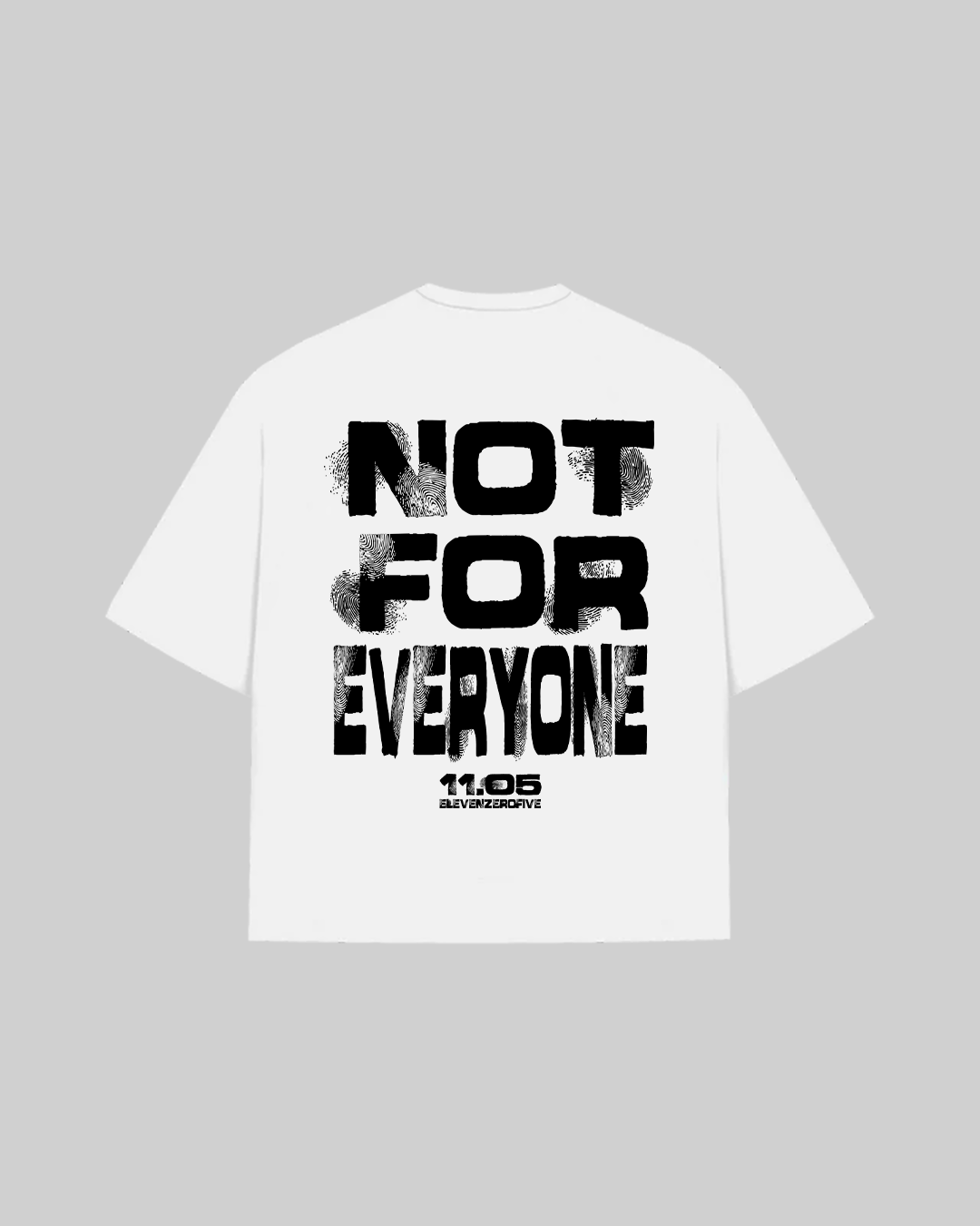 "NOT FOR EVERYONE" T-Shirt