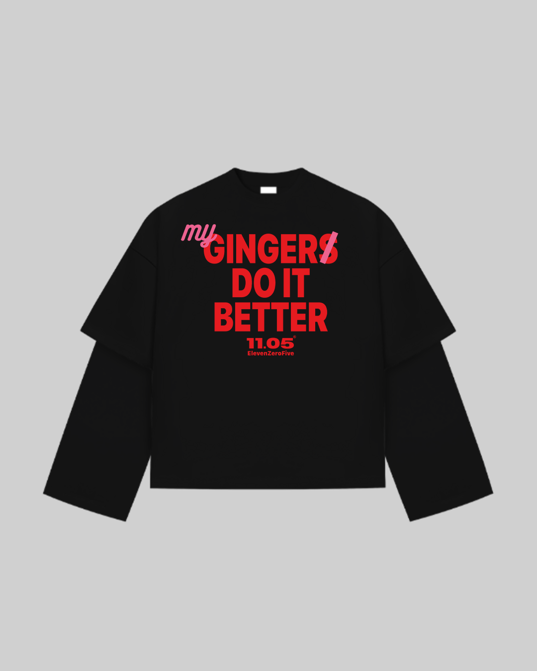 "MY GINGER DO IT BETTER" Double Longsleeve