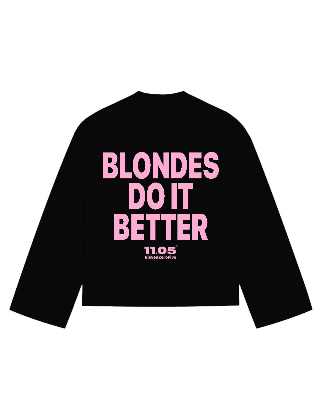 "BLONDES DO IT BETTER" Long Sleeve