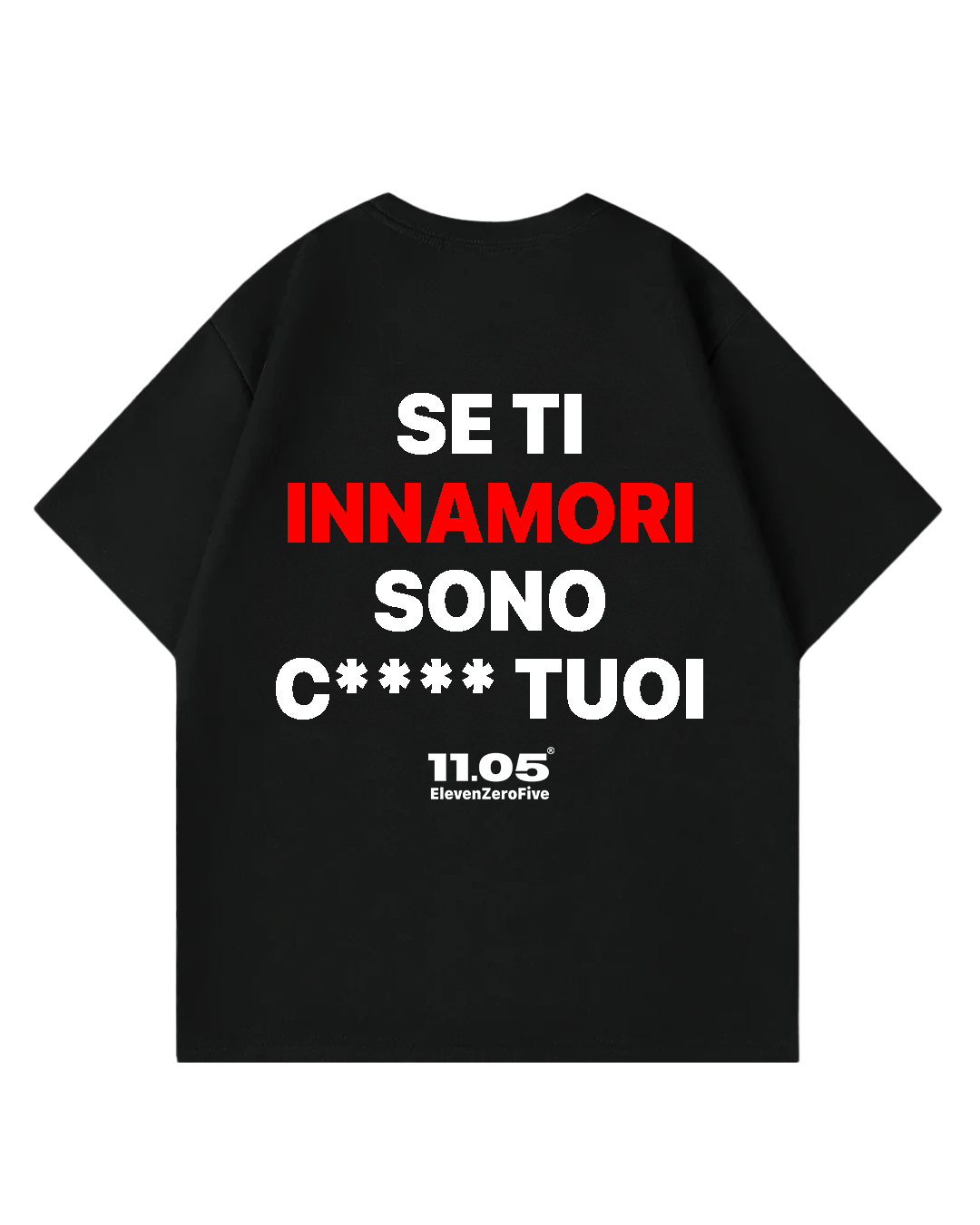 "Se ti innamori sono c*** tuoi" Oversized T-Shirt