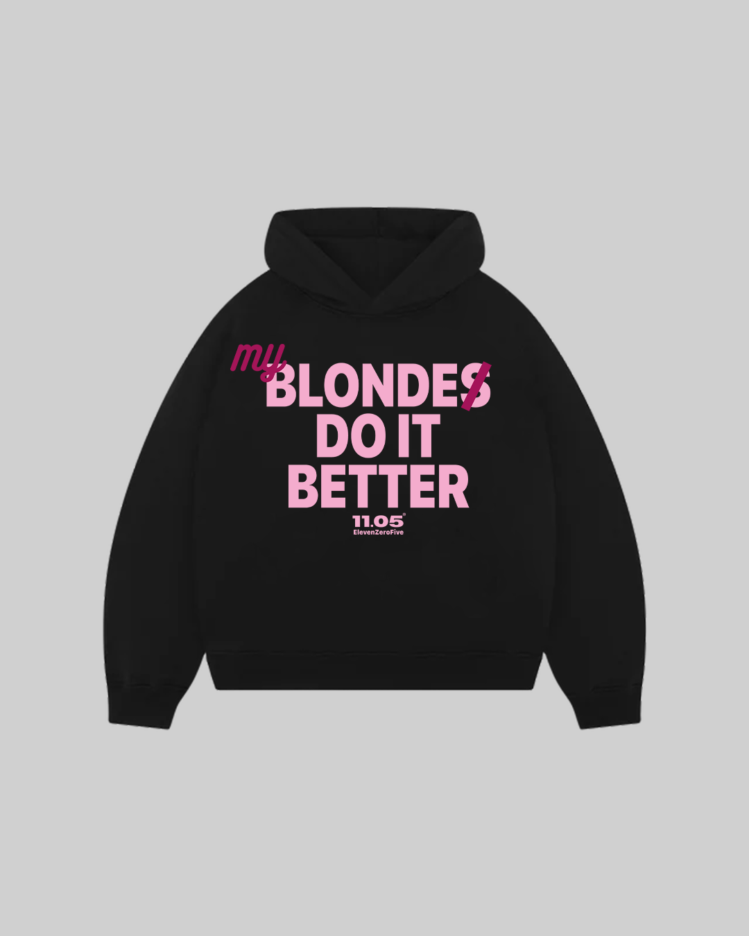 "MY BLONDE DO IT BETTER" Sudadera con capucha