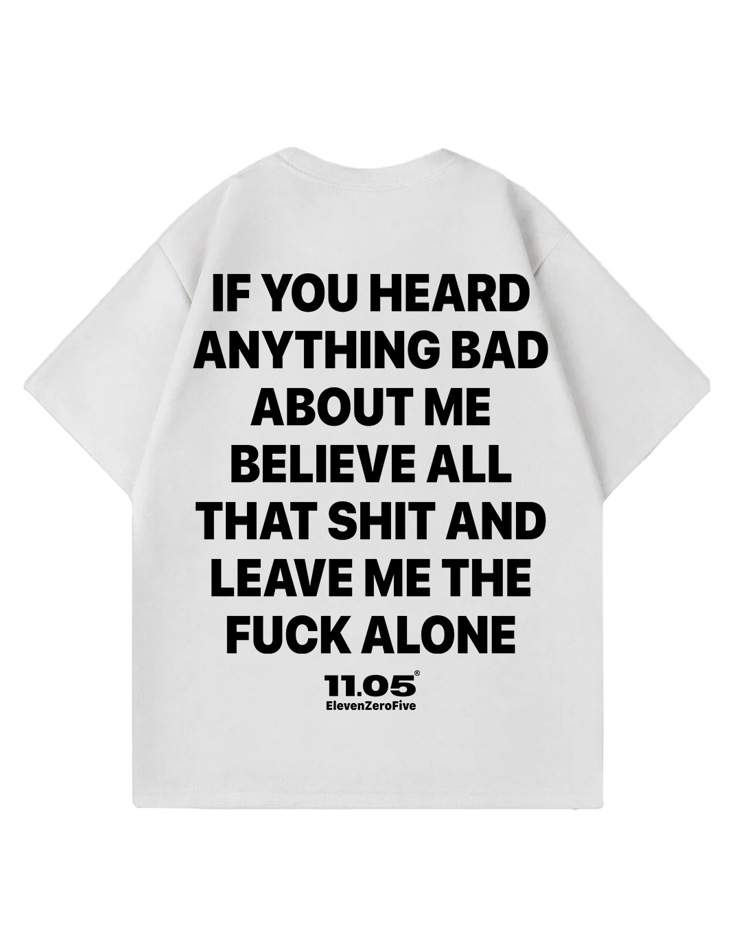 'if you heard anything about me' Oversized T-Shirt