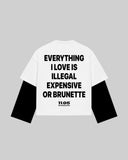 "EVERYTHING I LOVE IS ILLEGAL EXPENSIVE OR BRUNETTE" Double-Sleeve