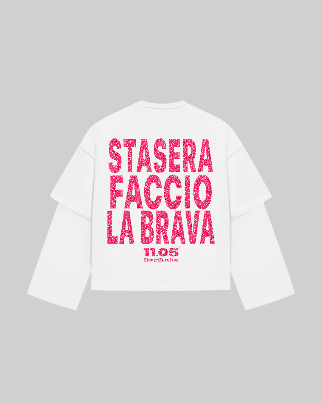 "STASERA FACCIO LA BRAVA" Double Longsleeve | GLITTER EDITION