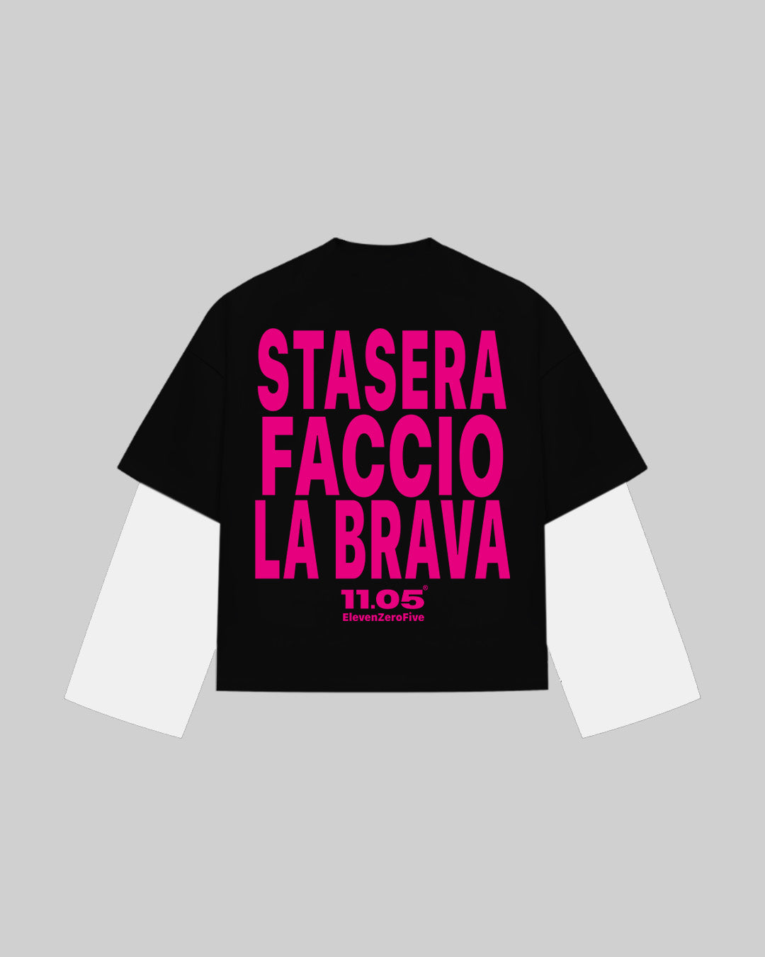 "STASERA FACCIO LA BRAVA" Double Longsleeve