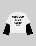"YOUR MOM IS MY CARDIO" Double-Sleeve