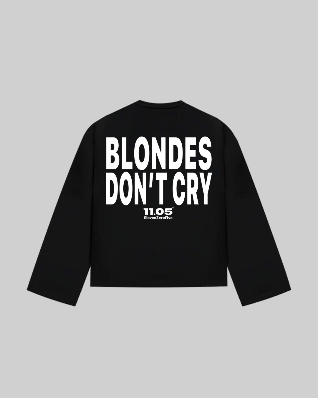 "BLONDES DON'T CRY" Long Sleeve