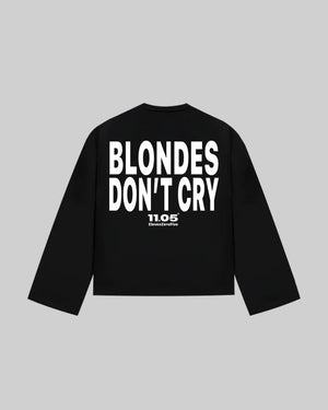 "BLONDES DON'T CRY" Long Sleeve