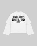 "BLONDES IS FOR BOYS BRUNETTE IS FOR MEN" Double-Sleeve