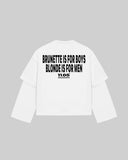 "BRUNETTE IS FOR BOYS BLONDE IS FOR MEN" Double-Sleeve