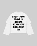 "EVERYTHING I LOVE IS ILLEGAL EXPENSIVE OR BLONDE" Double-Sleeve