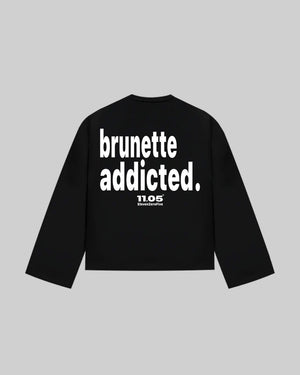 "brunette addicted." Long Sleeve