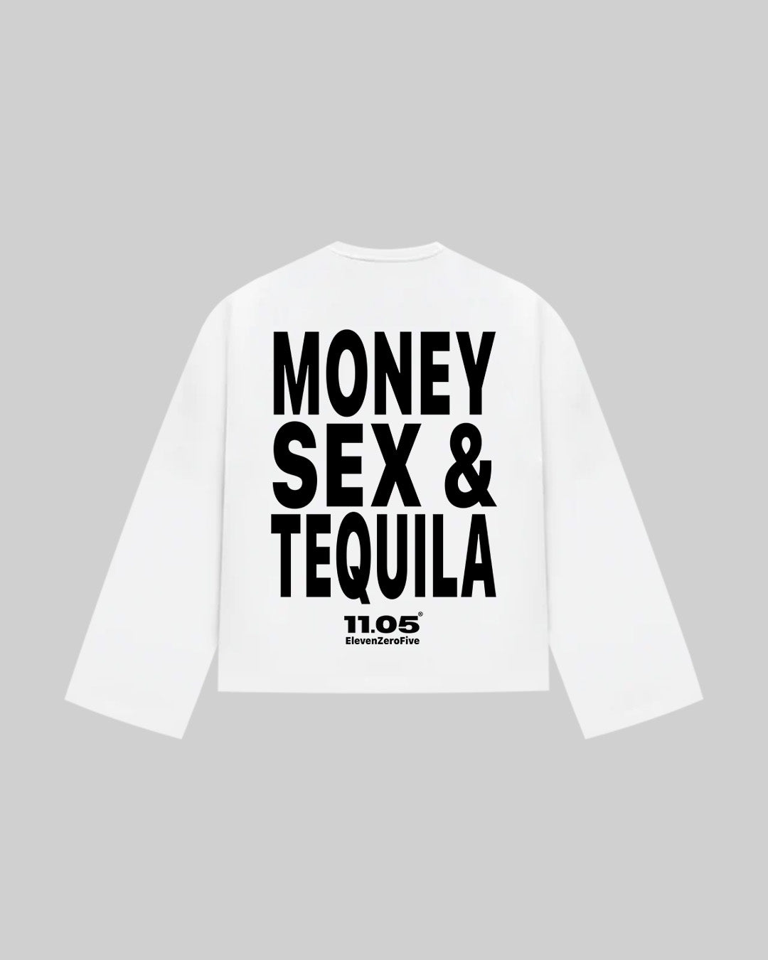 "MONEY SEX & TEQUILA" Long Sleeve