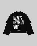 "I ALWAYS GET WHAT I WANT." Double-Sleeve
