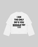 "I AM THE ONLY DRU*G YOU SHOULD TRY" Double-Sleeve