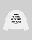 "I WANT U TO FOCUS ON THE FIRST THREE WORDS" Double-Sleeve