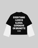 "EVERYTHING I LOVE IS ILLEGAL EXPENSIVE OR BRUNETTE" Double-Sleeve