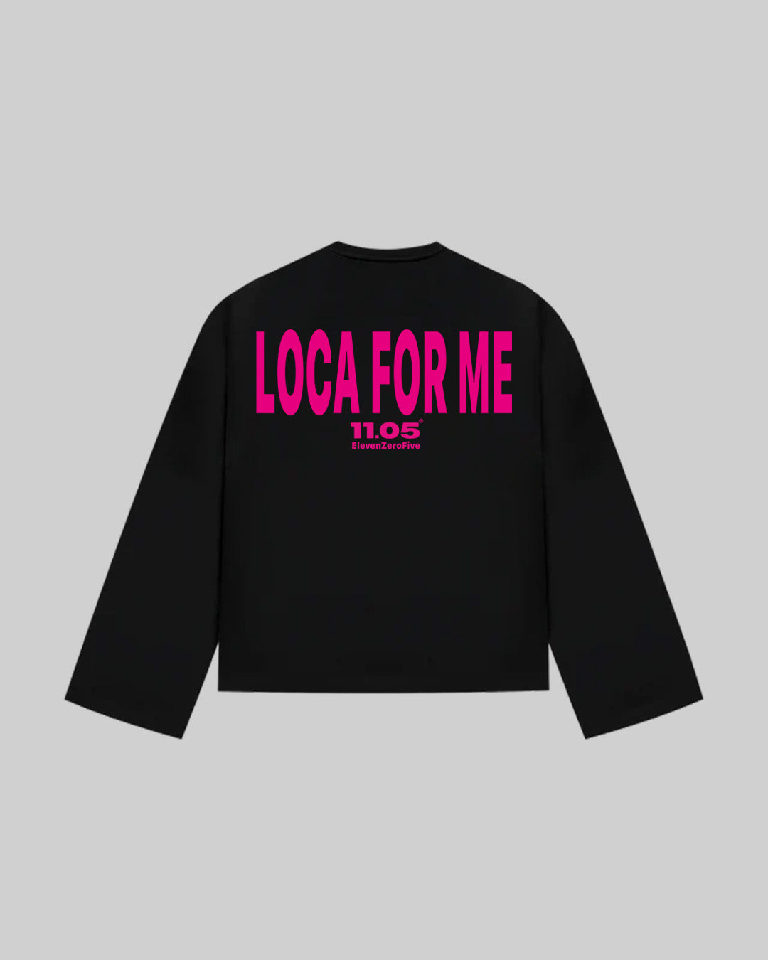 "LOCA FOR ME" Long Sleeve