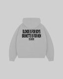 "BLONDE IS FOR BOYS BRUNETTE IS FOR MEN" Hoodie